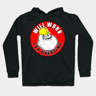 Will Work For Overtime Hoodie